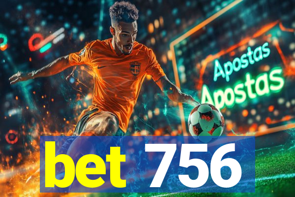 bet 756